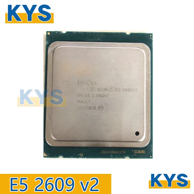 Intel Xeon Для E5-2609 v2 E5 2609 v2 2,5 ГГц Четырехъядерный четырехпоточный процессор 10 М 80 Вт LGA 2011 CPU Процессор E5-2609V2